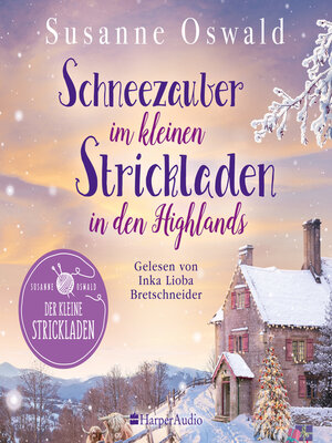 cover image of Schneezauber im kleinen Strickladen in den Highlands (ungekürzt)